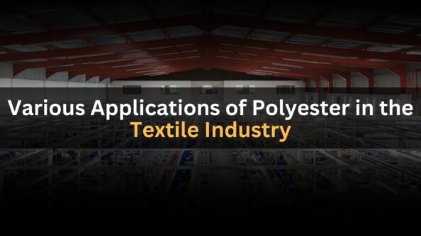 Various Applications of Polyester in the Textile Industry