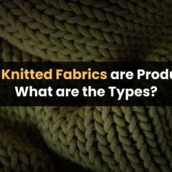 How Knitted Fabrics are Produced. What are the Types?