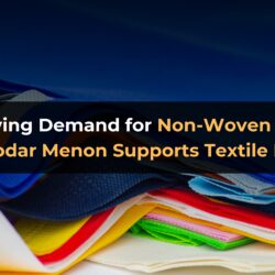 The Growing Demand for Non-Woven Materials: How Damodar Menon Supports Textile Innovation