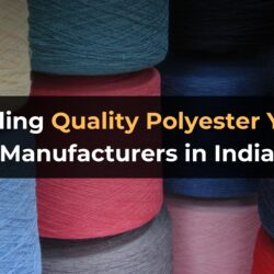 Finding Quality Polyester Yarn Manufacturers in India