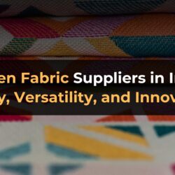 Woven Fabric Suppliers in India: Quality, Versatility, and Innovation