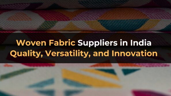 Woven Fabric Suppliers in India: Quality, Versatility, and Innovation