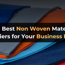 The Best Non Woven Material Suppliers for Your Business Needs