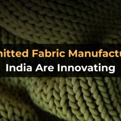 How Knitted Fabric Manufacturers in India Are Innovating