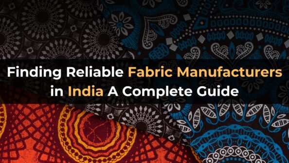 Finding Reliable Fabric Manufacturers in India: A Complete Guide